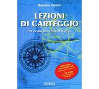 Lezioni di carteggio per l'esame della patente nautica. Con CD-ROM