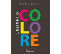 Lezioni di colore - Luzzatto Lia, Pompas Renata