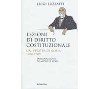 Lezioni di diritto costituzionale. Università di Roma 1908-1909