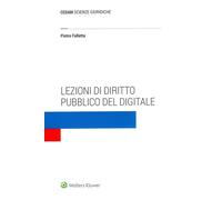 Lezioni di diritto pubblico del digitale - Falletta Pietro