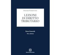 Lezioni di diritto tributario. Parte generale