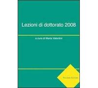 Lezioni di dottorato 2008. Ediz. italiana e inglese
