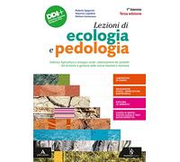 Lezioni di ecologia e pedologia. Per il 1° biennio degli Ist. tecnici agrari. Con e-book. Con espansione online