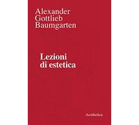Lezioni di estetica. Nuova ediz.