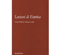 Lezioni di estetica. Nuova ediz.