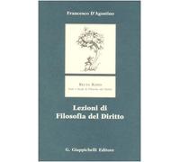 Lezioni di filosofia del diritto - D'Agostino Francesco