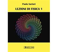 Lezioni di fisica 1: Vol. 1