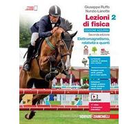 Lezioni di fisica. Ediz. azzurra. Per le Scuole superiori. Con Contenuto digitale per accesso online. Elettromagnetismo, relatività e quanti (Vol. 2)