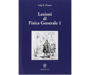 Lezioni di fisica generale 1 - Picasso Luigi E.
