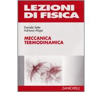 Lezioni di fisica. Meccanica, termodinamica (Vol. 1)