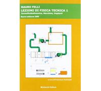 Lezioni di fisica tecnica. Per le Scuole. Termofluidodinamica, macchine, impianti (Vol. 1)