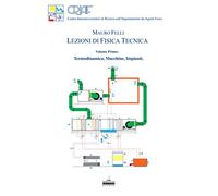 Lezioni di fisica tecnica. Termodinamica, macchine, impianti (Vol. 1)