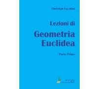 Lezioni di geometria euclidea. Vol. 1