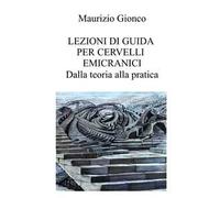 Lezioni di guida per cervelli emicranici. Dalla teoria alla pratica