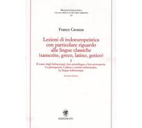 Lezioni di indoeuropeistica. Con particolare riguardo alle lingue classiche: Vol. 1