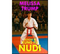 Lezioni di Kung Fu Nudi: Erotico in Italiano