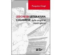 Lezioni di letteratura calabrese dalle origini ai nostri giorni