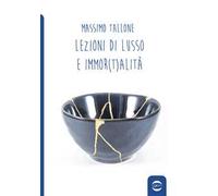 Lezioni di lusso e di immor(t)alità