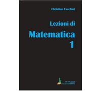 Lezioni di matematica 1. Per le Scuole superiori
