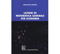Lezioni di matematica generale per economia - Gaudenzi Marcellino