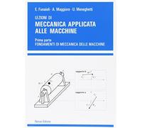 Lezioni di meccanica applicata alle macchine. Vol. 1 - Meneghetti Umberto,...