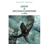 Lezioni di meccanica elementare e oltre