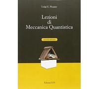 Libri Picasso Luigi E. - Lezioni Di Meccanica Quantistica