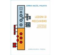 Lezioni di meccanismo. Compendio di studi tecnici per saxofono