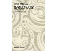 Lezioni di metafisica. Spazio, tempo, materia e teorie dell'anima