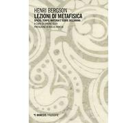 Lezioni di metafisica. Spazio, tempo, materia e teorie dell'anima