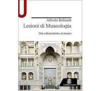 Lezioni di museologia. Dal collezionismo al museo