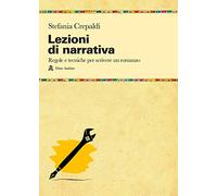 Lezioni di narrativa. Regole e tecniche per scrivere un romanzo