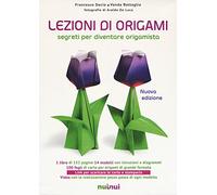 Lezioni di origami. Segreti per diventare origamista. Ediz. a colori. Con gadget