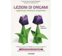 Lezioni di origami. Segreti per diventare origamista. Ediz. a colori. Con gadget