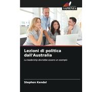 Lezioni di politica dall'Australia: La leadership dovrebbe essere un esempio