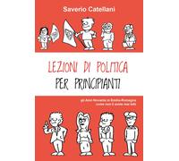 Lezioni di politica per principianti. Gli anni Novanta come non l