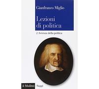 Lezioni di politica - Vol. 2. Scienza della politica