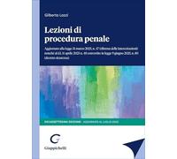 Lezioni di procedura penale. Aggiornato alla legge 31 marzo 2025, n.47 (riforma delle intercettazioni) nonché al d.l. 11 aprile 2025 n.48 convertito in legge 9 giugno, n.80 (decreto sicurezza)