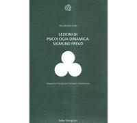 Lezioni di psicologia dinamica: Sigmund Freud
