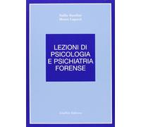 Lezioni Di Psicologia E Psichiatria Forense