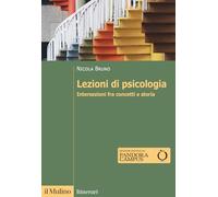 Lezioni di psicologia. Intersezioni fra concetti e storia