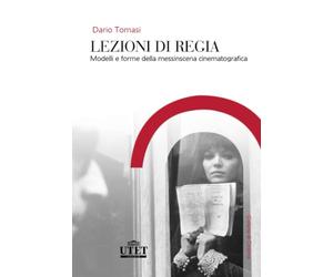 Lezioni di regia: Modelli e forme della messinscena cinematografica