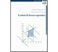Lezioni di ricerca operativa - Pappalardo Massimo, Passacantando Mauro