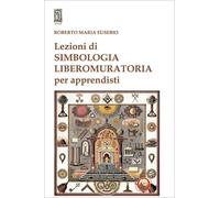 Lezioni di simbologia liberomuratoria per apprendisti - 2025 - Ti