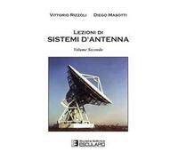 Lezioni di sistemi di antenna. Vol. 2