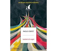 Lezioni di sogni. Un metodo educativo ritrovato