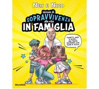 Lezioni di sopravvivenza alla vita in famiglia. Fumetti, quiz e sfide... Una pazza giornata con Noah e Sole! Ediz. a colori