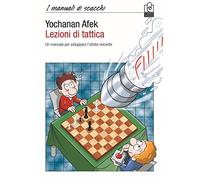 Lezioni di tattica. Un manuale per sviluppare l’istinto vincente