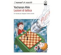 Lezioni di tattica. Un manuale per sviluppare l'istinto vincente
