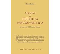 Lezioni di tecnica psicoanalitica. Le conferenze dell'Istituto di Chicago